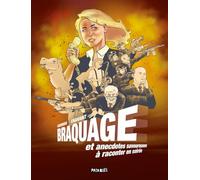 Braquage et anecdotes savoureuses à raconter en soirée