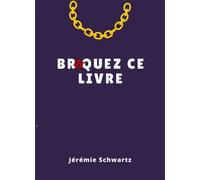 Braquez ce livre - Jérémie Schwartz - Librinova - broché - Roman