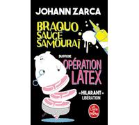 Braquo Sauce Samourai suivi de Opération latex
