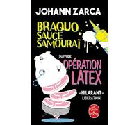 Braquo Sauce Samourai suivi de Opération latex - Johann Zarca - Lgf - Poche - Roman