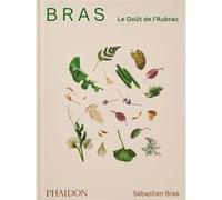 Bras Sébastien Bras (Auteur)