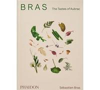 Bras, the tastes of aubrac Sébastien Bras (Auteur)