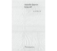 Bras vif Isabelle Garron (Auteur)