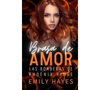 Brasa de Amor: Romance sáfico prohibido entre una joven bombera rebelde y la mejor amiga de su madre
