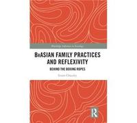BrAsian Family Practices and Reflexivity - Chaudry Izram University of Bradford UK - Taylor amp Francis Ltd - Livre en Anglais - Hardback Chaudry Izram University of Bradford UKChaudry Izram Universit