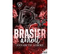Brasier Ardent: Les guerriers du feu, T3