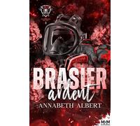 Brasier Ardent: Les guerriers du feu, T3