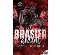 Brasier ardent Les guerriers du feu, T3 - Annabeth Albert - MxM Bookmark - ebook (ePub) - Livre
