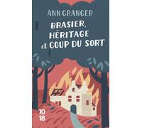 Brasier, héritage et coup du sort - Tome 03 - Ann Granger - 10/18 - Poche - Roman
