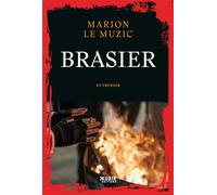 Brasier - Marion Le Muzic - Kubik Eds - broché - Roman