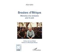 Aldo Ajello – Brasiers d'Afrique – Mémoires d'un émissaire pour la paix – Broché
