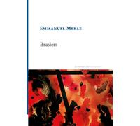 Brasiers - Emmanuel Merle - La Rumeur Libre - broché - Poésie