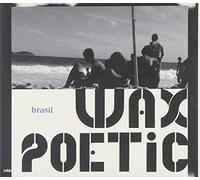 Brasil by WAX POETIC (2007-04-10)