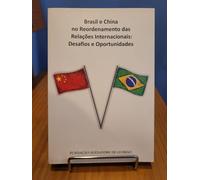 Brasil e China no Reordenamento das Relações Internacionais (8325)