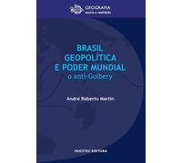 Brasil, Geopolítica E Poder Mundial: O Anti-Golbery
