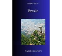 Brasile: Il paese-continente dove tutto è possibile