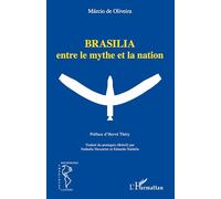Brasilia entre le mythe et la nation