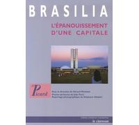 Brasilia - L'épanouissement D'une Capitale