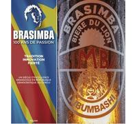 Brasimba 100 ans de passion Un siècle d'excellence brassicole en République Démocratique du Congo - Baudouin Peeters - Dynamedia - broché - Essai