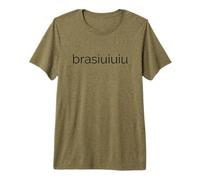 Brasiuiuiu Brasil Brazil Brazilian T-Shirt Haut de Gamme