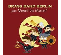 Brass Band Berlin – Von Mozart BIS Monroe – Import