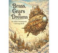 Brass, Gears and Dreams