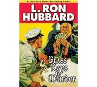 Brass Keys to Murder by L. Ron Hubbard L Ron Hubbard (Auteur)