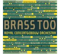 Royal Concertgebouw Orche - Brass Too