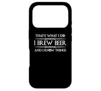 Brassage de bière | I Brew Beer and I Know Things Funny Brewer Coque pour iPhone 17 Pro