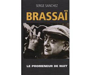 BRASSAÏ. Le promeneur de nuit
