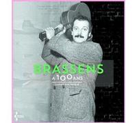Brassens a 100 ans Sophie Delassein (Auteur)