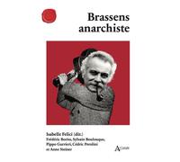 Brassens anarchiste - Isabelle Felici - Atlande Eds - broché - Essai