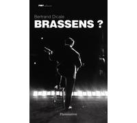 Bertrand Dicale – Brassens ? – Biographie – Broché