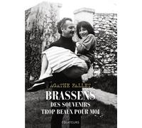 Brassens Des souvenirs trop beaux pour moi - Agathe Fallet - Des Equateurs Eds - broché - Récit