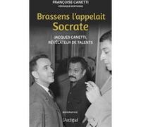 Brassens l'appelait Socrate Françoise Canetti (Auteur), Véronique Mortaigne (Auteur), Didier Varrod (Préface)