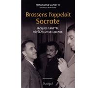 Brassens L'appelait Socrate - Jacques Canetti, Révélateur De Talents