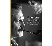 Brassens: Le libertaire de la chanson
