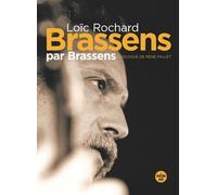 Brassens par Brassens - Loïc Rochard - Le Cherche-Midi - Poche - Monographie