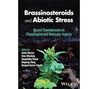 Brassinosteroids and Abiotic Stress: Recent Developments on Physiological and Molecular Aspects