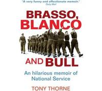 Brasso Blanco and Bull by Tony Thorne Tony Thorne, (Auteur)