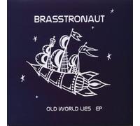 Brasstronaut - Old World Lies