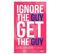 Braswell, L: Ignore The Guy Get The Guy - T