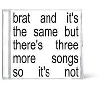 Brat and it's the same but there's three more songs so it's not CD