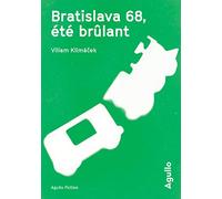 Bratislava 68, été brûlant