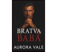 Bratva Babá: Diferença de Idade, Inimigos que se Tornam Amantes, Romance Sombrio da Máfia Russa