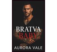 Bratva Baby: Um Bebê Secreto, Inimigos que se Tornam Amantes, Romance Sombrio da Máfia Russa