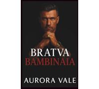 Bratva Bambinaia: Una Differenza di Età, da Nemici ad Amanti, Dark Romance sulla Mafia Russa