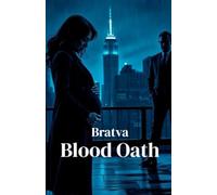 Bratva Blood Oath: A Dark Mafia Romance and Psychological Thriller of Loyalty, Betrayal, and Forbidden Power