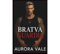 Bratva Guardia: Un Matrimonio Concertado, Amor Prohibido, Romance Oscuro de la Mafia Rusa