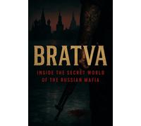 BRATVA: Inside the secret world of the Russian Mafia